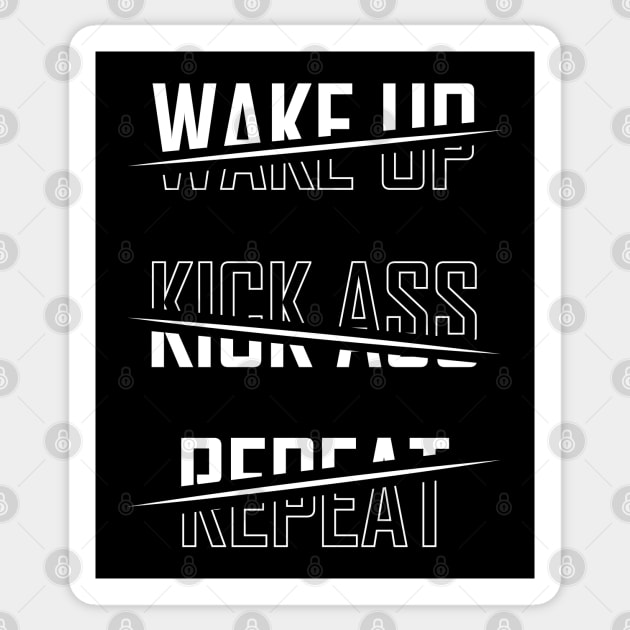 Wake Up Kick Ass Repeat - BlackWhite Sticker by BlackWhite